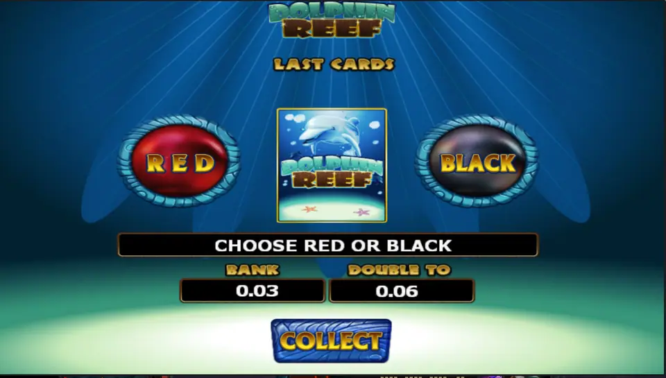The Dolphin Reef gamble screen: choose red or black, a bank of 0.03 that would double to 0.06, and a Collect button